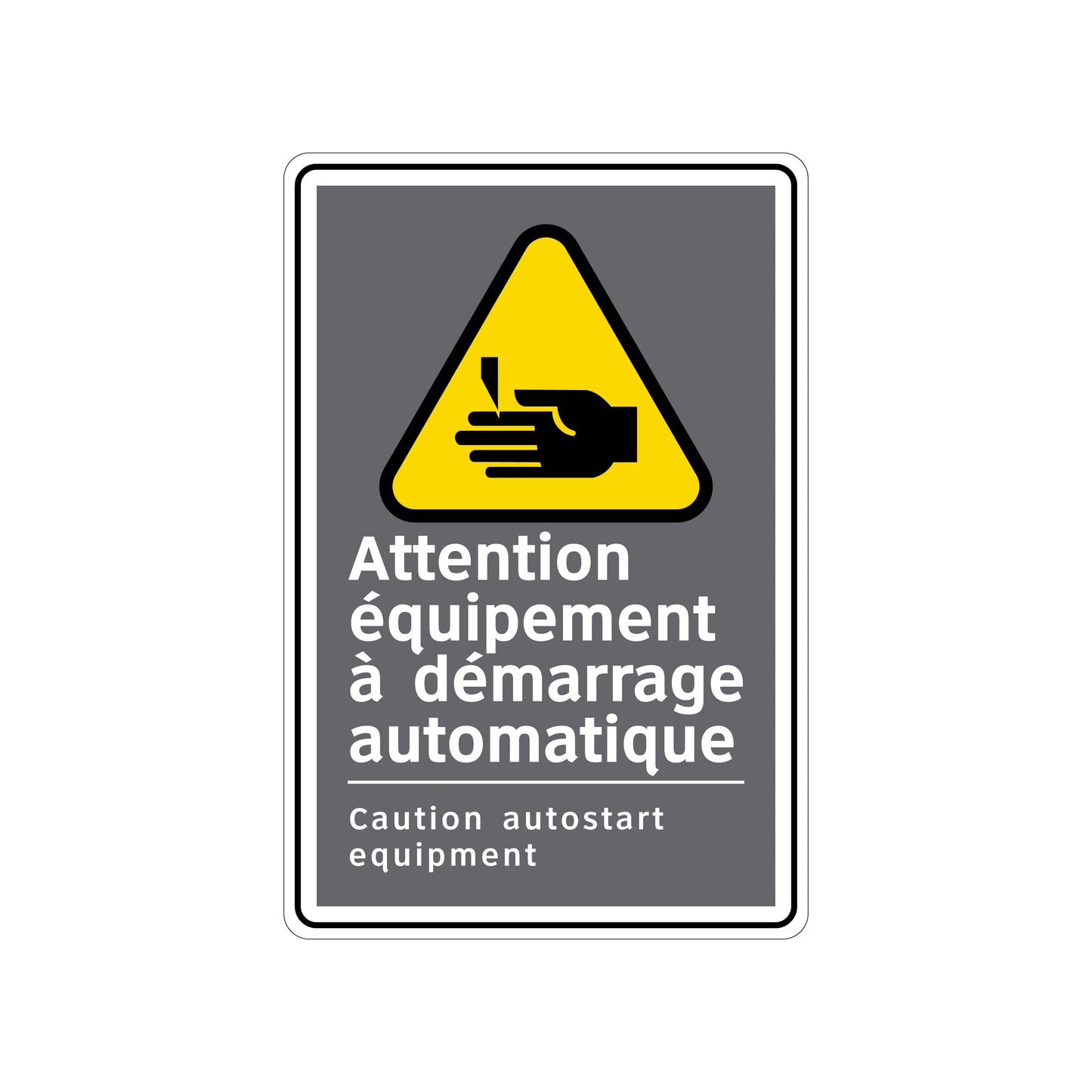 Panneau de sécurité CSA – Attention équipement à démarrage automatique (machine) – Français / Anglais