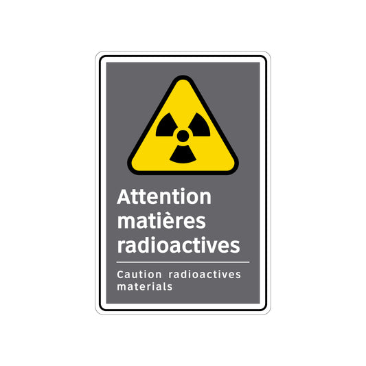 Panneau de sécurité CSA – Attention matières radioactives – Français / Anglais