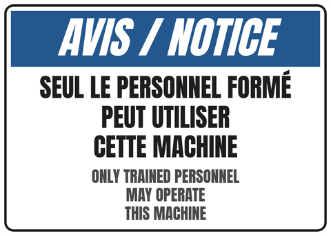 Seul le personnel formé peut utiliser cette machine