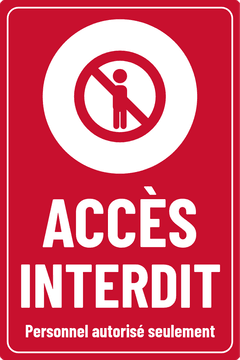 ACCÈS INTERDIT · Personnel autorisé seulement