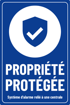PROPRIÉTÉ PROTÉGÉE · Système d'alarme relié à une centrale