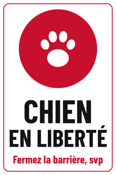 CHIEN EN LIBERTÉ · Fermez la barrière, svp