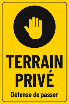 TERRAIN PRIVÉ · Défense de passer
