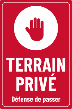 TERRAIN PRIVÉ · Défense de passer