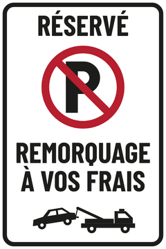 RÉSERVÉ · REMORQUAGE À VOS FRAIS
